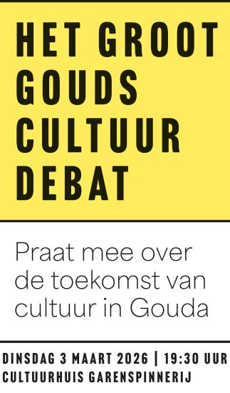 Campagnebeeld Het Groot Gouds Cultuur Debat 2026
